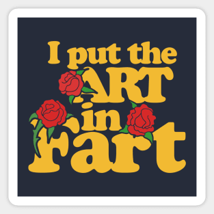 I put the art in fart Sticker